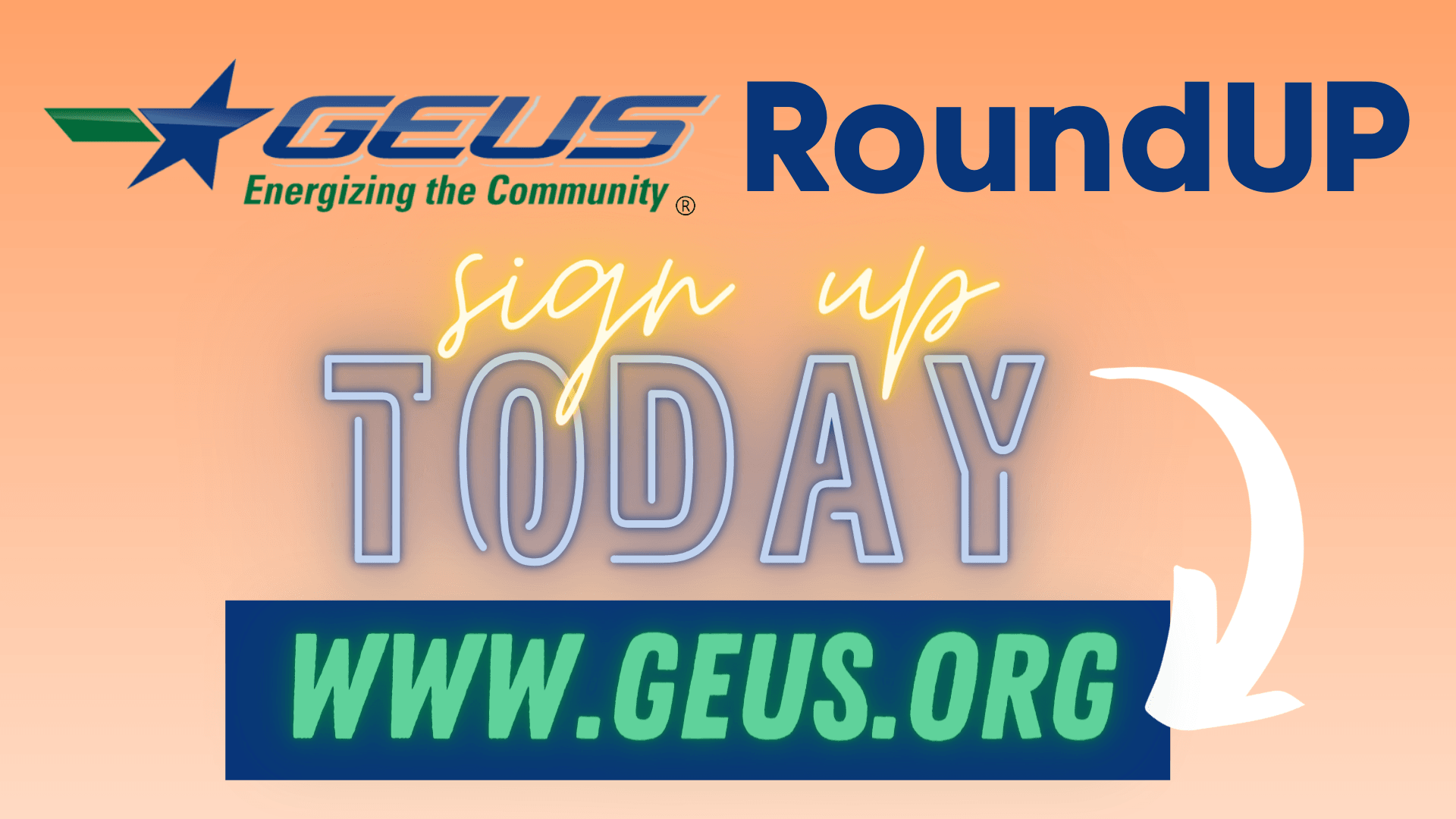 GEUS RoundUP Sign Up Today!